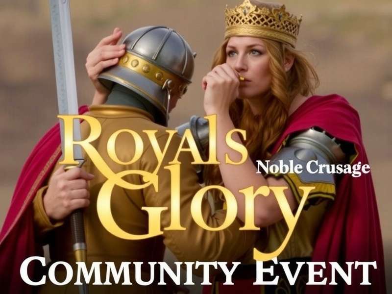 Royals Glory Noble Crusade Community Event